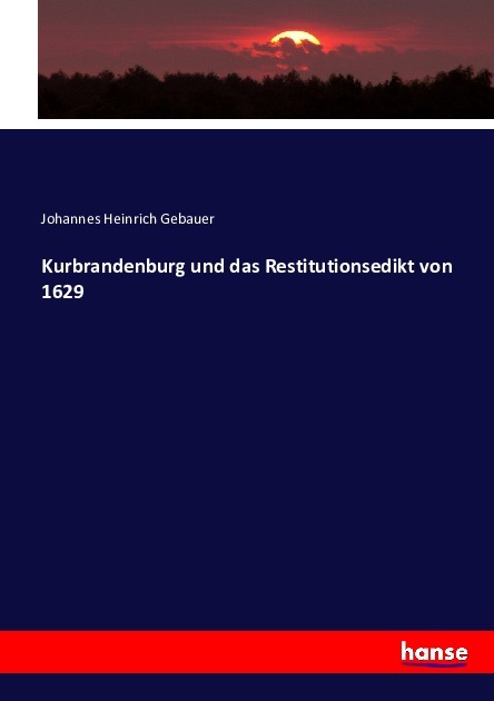 Kurbrandenburg und das Restitutionsedikt von 1629