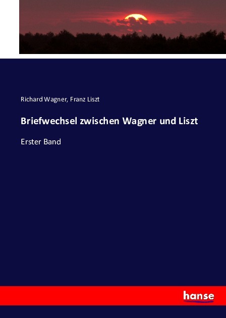 Briefwechsel zwischen Wagner und Liszt