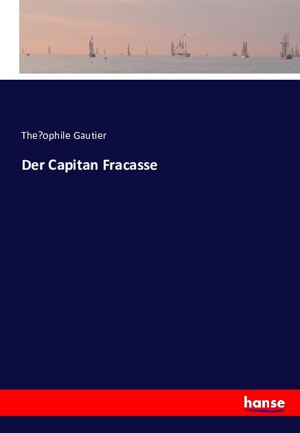 Der Capitan Fracasse