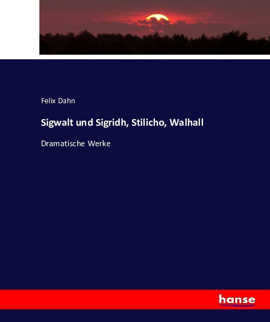 Sigwalt und Sigridh, Stilicho, Walhall