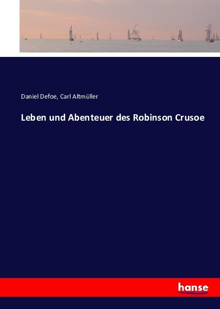 Leben und Abenteuer des Robinson Crusoe