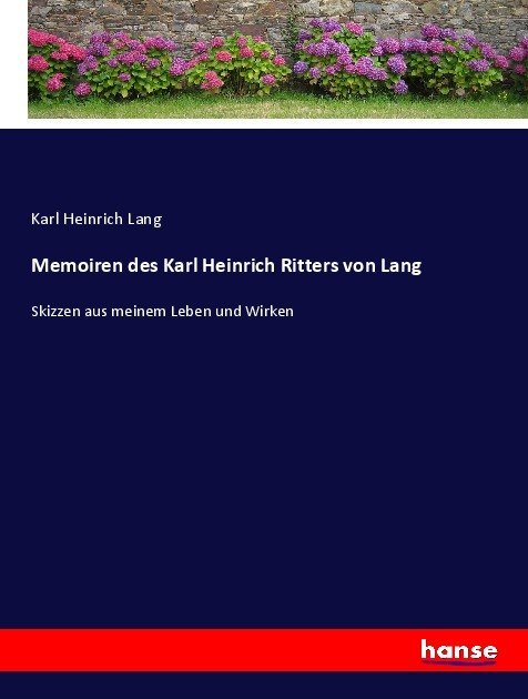 Memoiren des Karl Heinrich Ritters von Lang