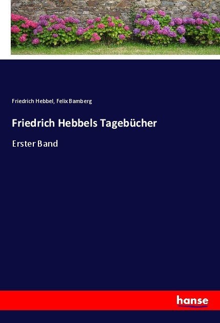 Friedrich Hebbels Tagebücher