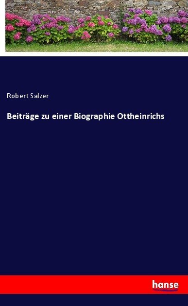 Beiträge zu einer Biographie Ottheinrichs