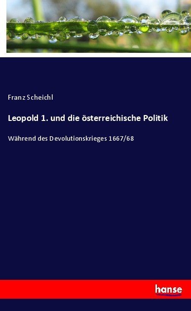 Leopold 1. und die österreichische Politik