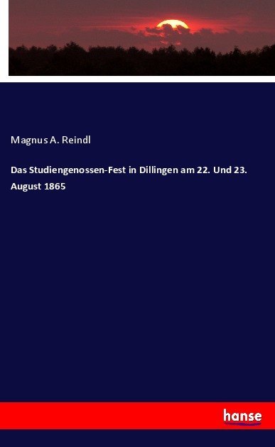 Das Studiengenossen-Fest in Dillingen am 22. Und 23. August 1865