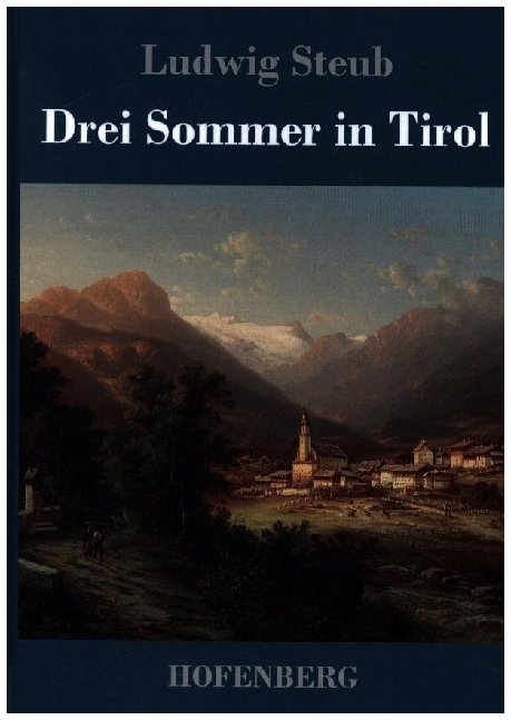 Drei Sommer in Tirol