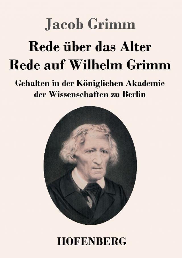Rede über das Alter, Rede auf Wilhelm Grimm