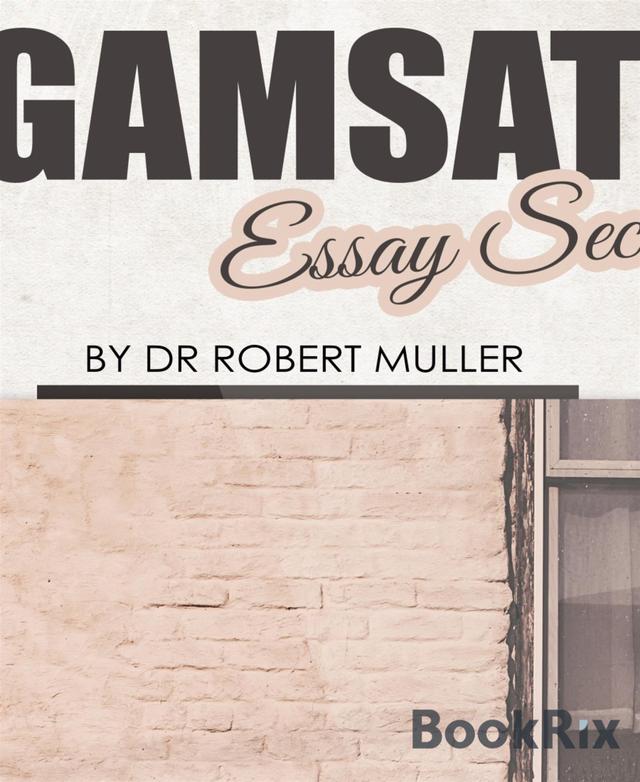 GAMSAT Essay Secrets