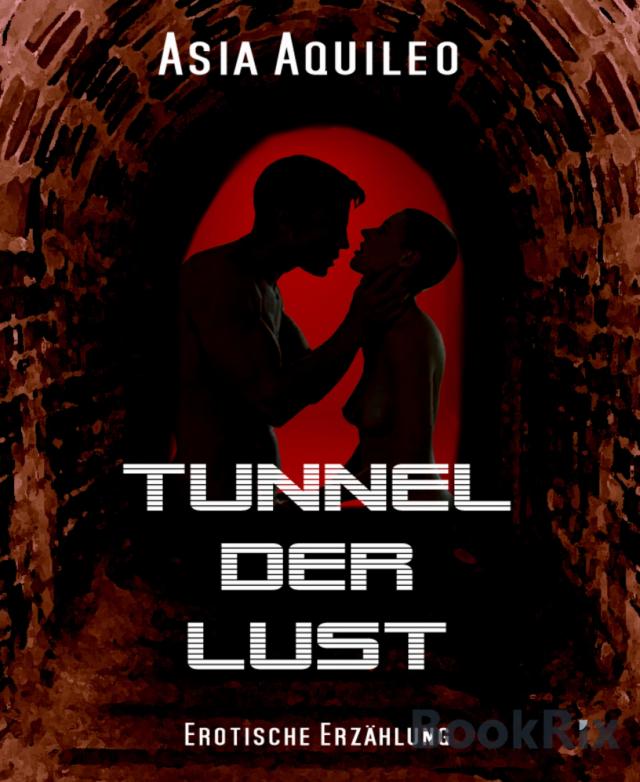 Tunnel der Lust