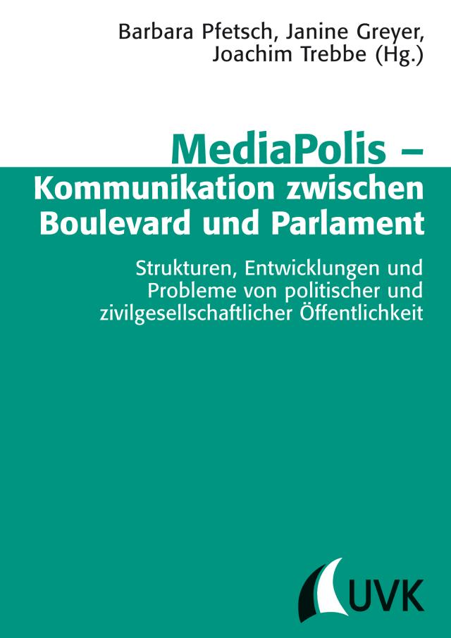 MediaPolis – Kommunikation zwischen Boulevard und Parlament