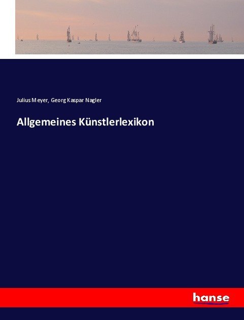 Allgemeines Künstlerlexikon