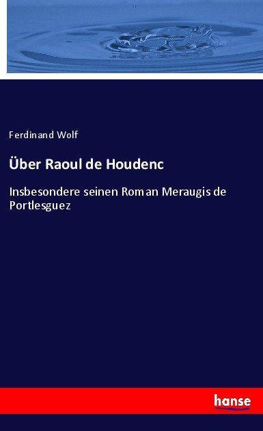 Über Raoul de Houdenc