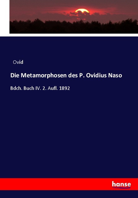 Die Metamorphosen des P. Ovidius Naso