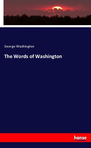 The Words of Washington