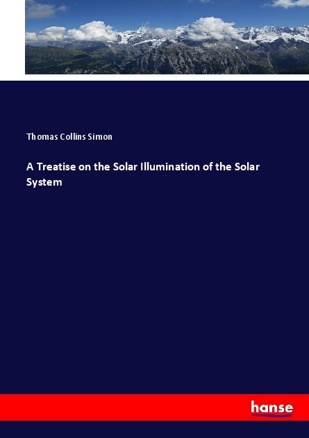 A Treatise on the Solar Illumination of the Solar System
