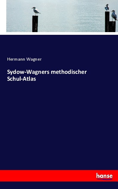 Sydow-Wagners methodischer Schul-Atlas
