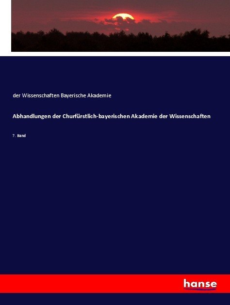 Abhandlungen der Churfürstlich-bayerischen Akademie der Wissenschaften