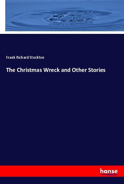 The Christmas Wreck and Other Stories
