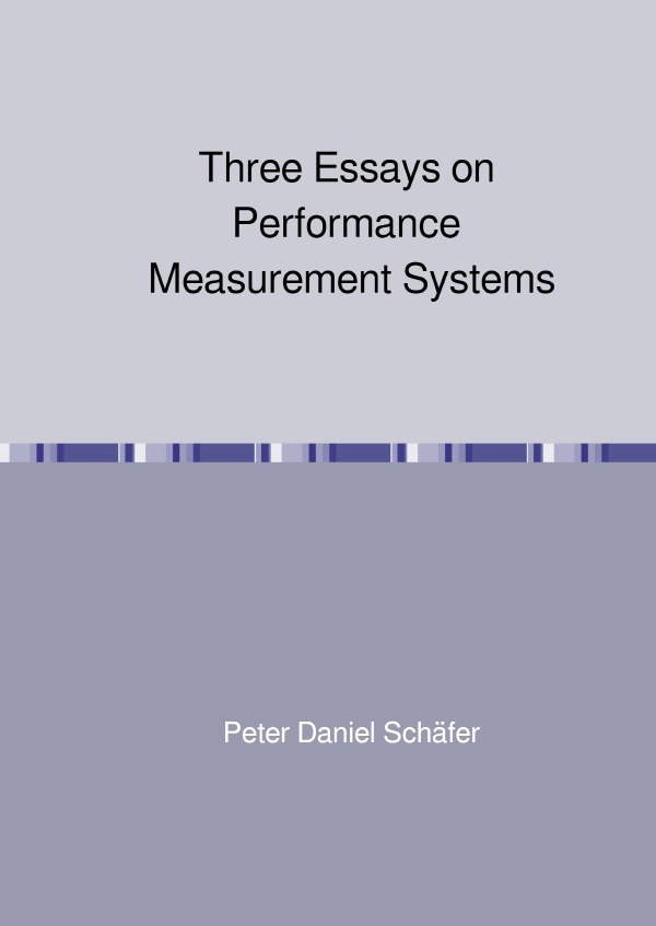 Three Essays on Performance Measurement Systems