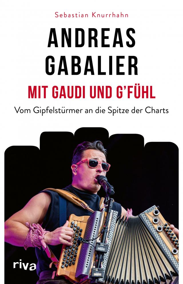 Andreas Gabalier – Mit Gaudi und G'fühl