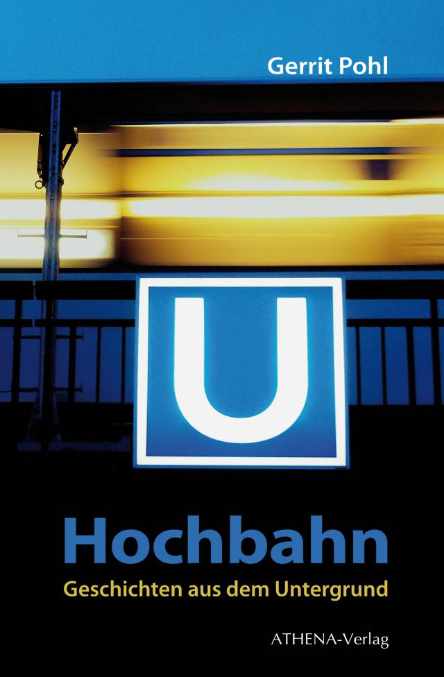 Hochbahn – Geschichten aus dem Untergrund