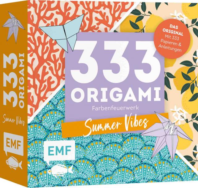 333 Origami – Farbenfeuerwerk: Summer Vibes – Zauberschöne Papiere falten für dein Sommergefühl