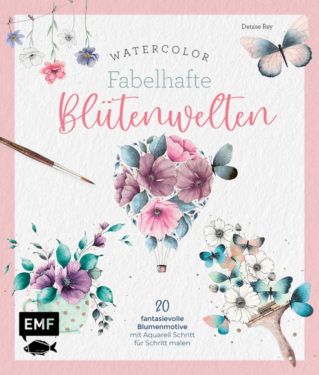 Watercolor – Fabelhafte Blütenwelten