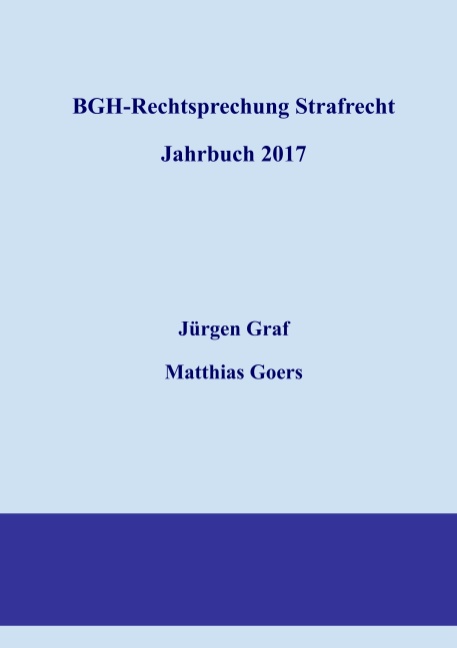 BGH-Rechtsprechung Strafrecht - Jahrbuch 2017