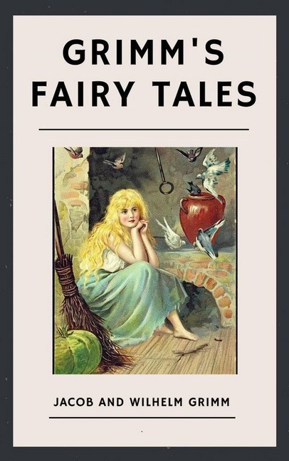The Brothers Grimm: Grimm's Fairy Tales (English Edition)