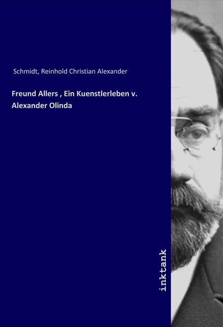 Freund Allers , Ein Kuenstlerleben v. Alexander Olinda