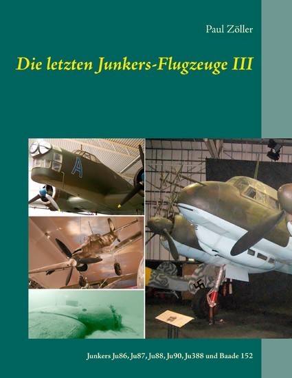 Die letzten Junkers-Flugzeuge III Die letzten Junkers-Flugzeuge  