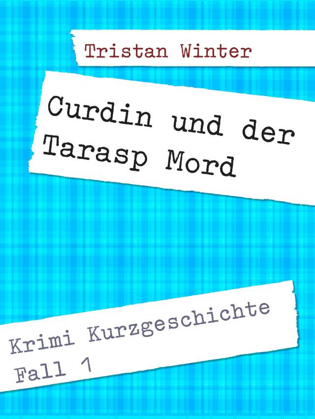 Curdin und der Tarasp Mord
