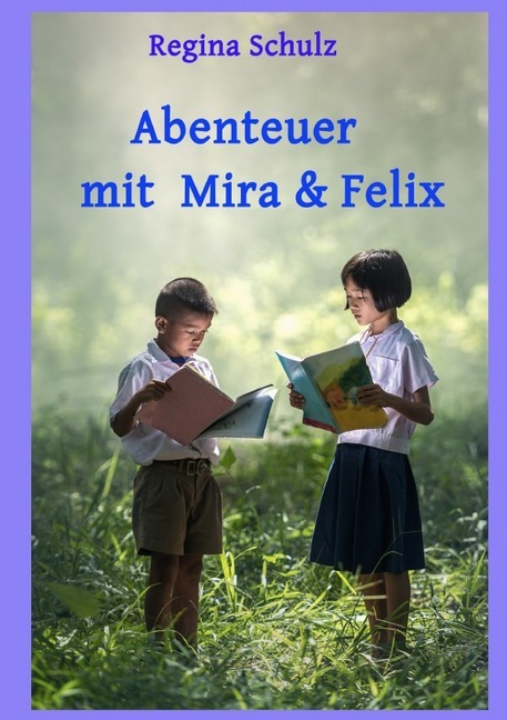 Abenteuer mit Mira und Felix