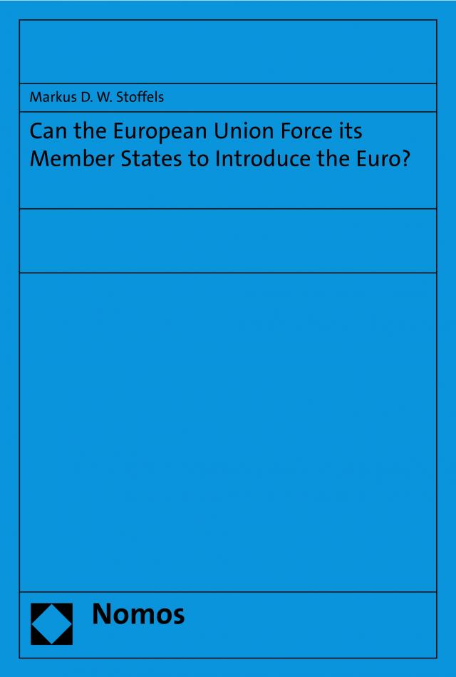 Can the European Union Force its Member States to Introduce the Euro?