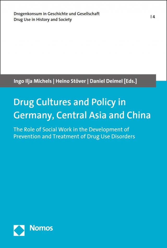 Drug Cultures and Policy in Germany, Central Asia and China