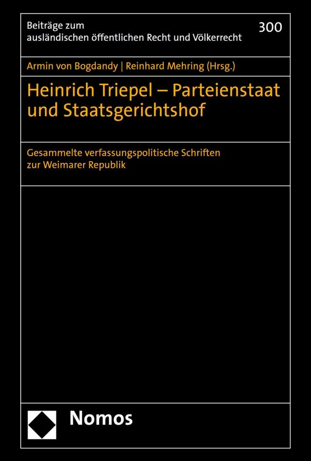 Heinrich Triepel – Parteienstaat und Staatsgerichtshof