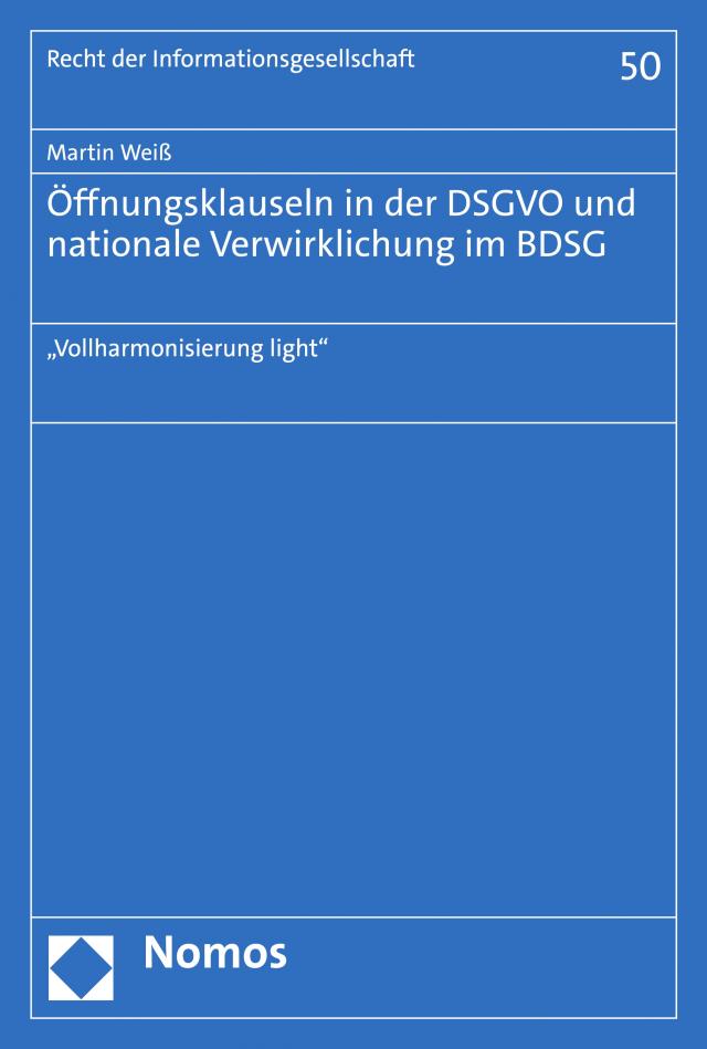 Öffnungsklauseln in der DSGVO und nationale Verwirklichung im BDSG