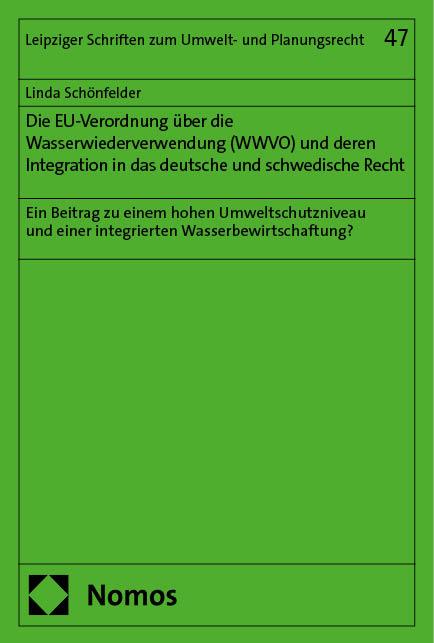 Die EU-Verordnung über die Wasserwiederverwendung (WWVO) und deren Integration in das deutsche und schwedische Recht