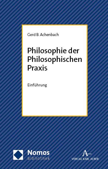 Philosophie der Philosophischen Praxis NomosBibliothek  
