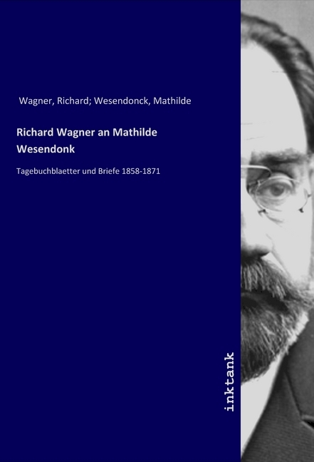 Richard Wagner an Mathilde Wesendonk