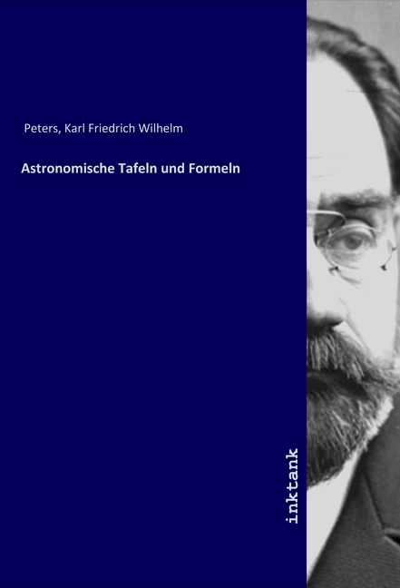Astronomische Tafeln und Formeln