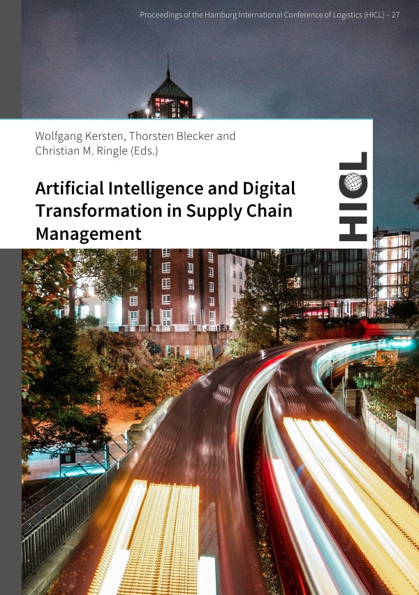 Proceedings of the Hamburg International Conference of Logistics (HICL) / Artificial Intelligence and Digital Transformation in Supply Chain Management