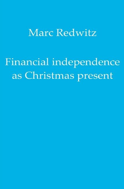 Financial independence as Christmas present