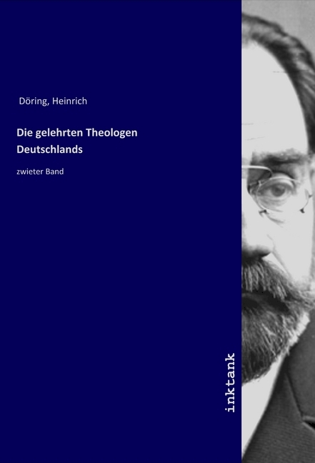 Die gelehrten Theologen Deutschlands