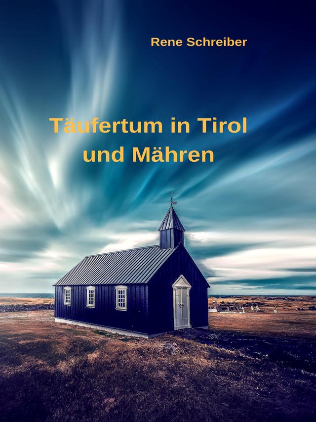 Täufertum in Tirol und Mähren