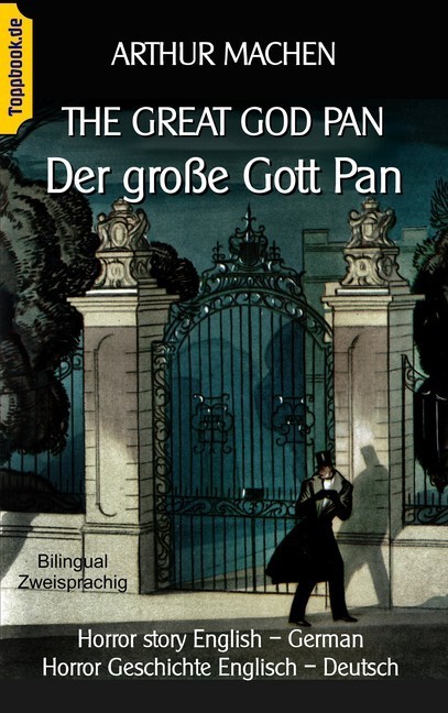 The great god Pan / Der große Gott Pan Toppbook bilingual Edition  