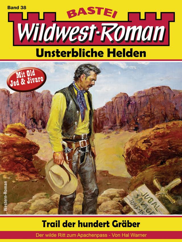Wildwest-Roman – Unsterbliche Helden 38