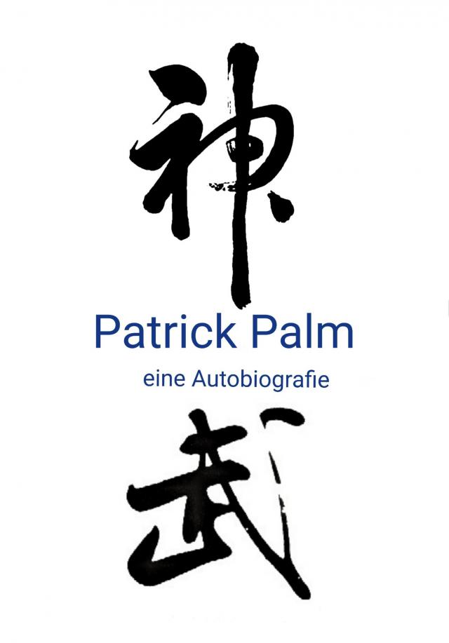 Patrick Palm: eine Autobiografie