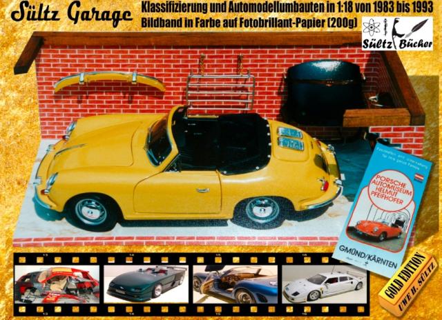 Sültz Garage - Klassifizierung und Automodellumbauten in 1:18 von 1983 bis 1993